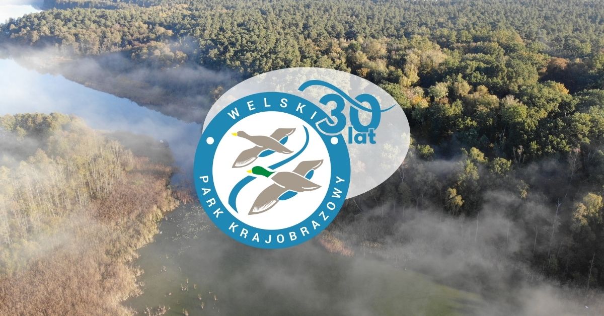 Welski Park Krajobrazowy – trzy dekady ochrony przyrody